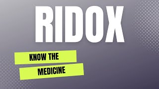 Know The Ridox Medicine