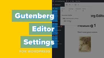 Inside the Gutenberg Editor settings for WordPress
