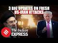 3 Big Things To Know About The Fresh US-Iran Escalation | US Iran War Update