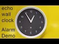 Amazon Echo Wall Clock - Alarm Demo