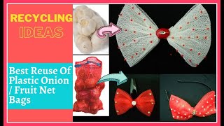 Best Reuse of Plastic Onion / Fruit Net Bags (Recycling Ideas )| Best Out Of Waste Craft Ideas |