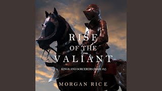 Chapter 12.6 & Chapter 13.1 - Rise of the Valiant (Kings and Sorcerers--Book 2)