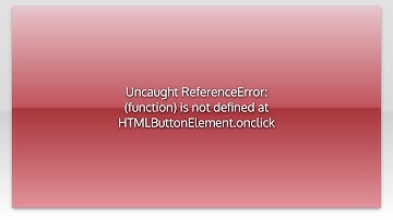 Uncaught ReferenceError: (function) is not defined at HTMLButtonElement.onclick