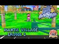 Pianta Village Episode 2 - II Piantissimo's Crazy Climb