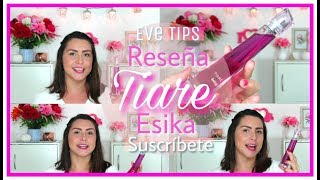 PERFUME TIARE ESIKA RESEÑA/EVE TIPS