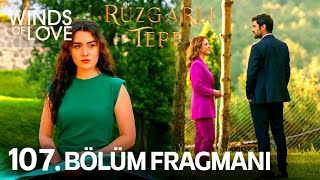 Rüzgarlı Tepe 107. Bölüm Fragmanı | Winds of Love Episode 107 Promo