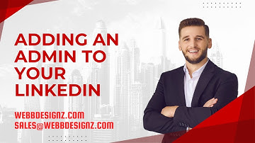 How to add an admin to your company LinkedIn | Brian Webb with Webbdesignz
