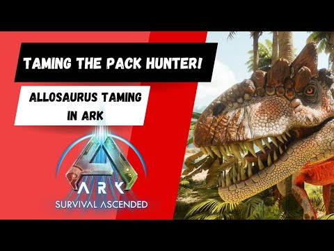 Taming the Pack Hunter! Allosaurus Taming in ARK!! #arksurvivalascended #Ark