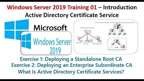 Windows Server 2019 Training 01– Introduction  AD Certificate Service - Deploy Root & Subordinate CA