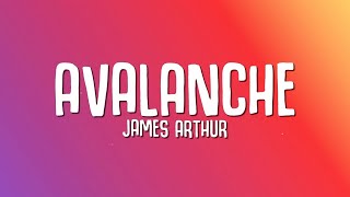 James Arthur - Avalanche (Lyrics) Resimi