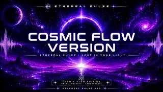 Lost In Your Light (Cosmic Flow Version)