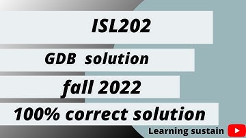 ISL202 GDB 1 Solution Fall 2022 | ISL202 GDB 1 Solution 2022 l Learning sustain
