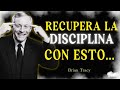 CÓMO RECUPERAR TU DISCIPLINA cuando ya la perdiste 🧠| Brian Tracy