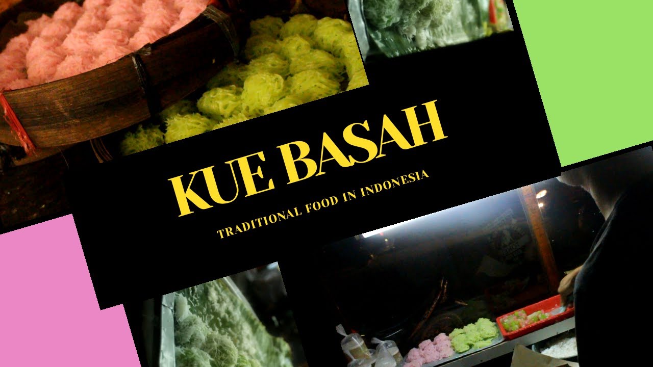 TRADITIONAL FOOD KUE  BASAH KURSUS BAHASA  INGGRIS  Final 