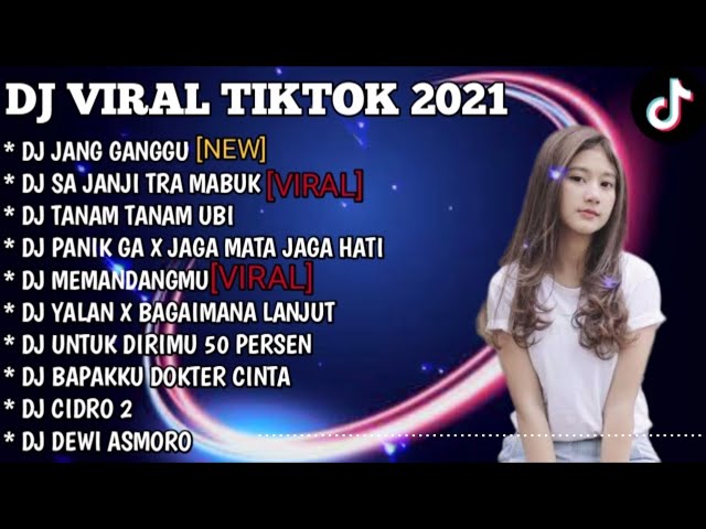 DJ JANG GANGGU X SA JANJI TRA MABUK REMIX VIRAL TIKTOK TERBARU 2021 | DJ TIKTOK FULL ALBUM class=