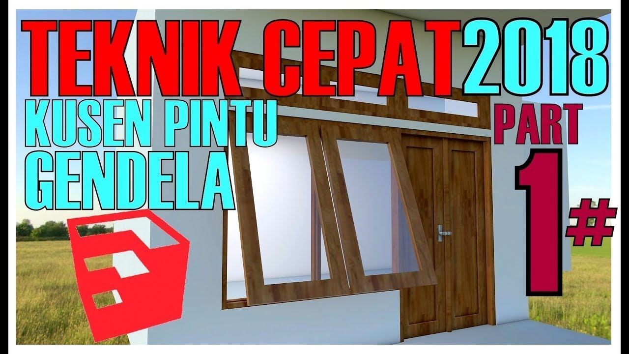  CARA  CEPAT BUAT  KUSEN PINTU DAN JENDELA  SKETCHUP 2021 PART 