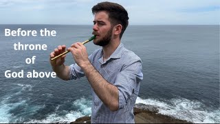 Before the Throne of God Above - Tin Whistle Cover