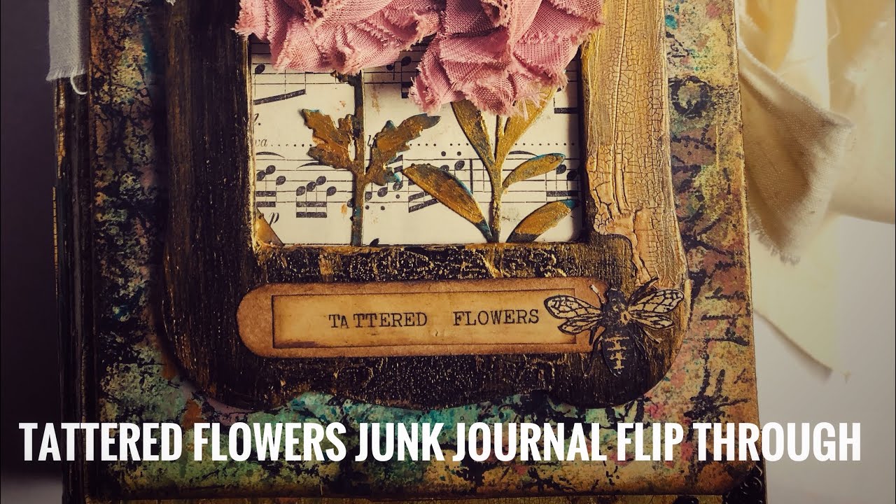 SOLD-Tattered Flowers Junk Journal/Altered book Flip Through