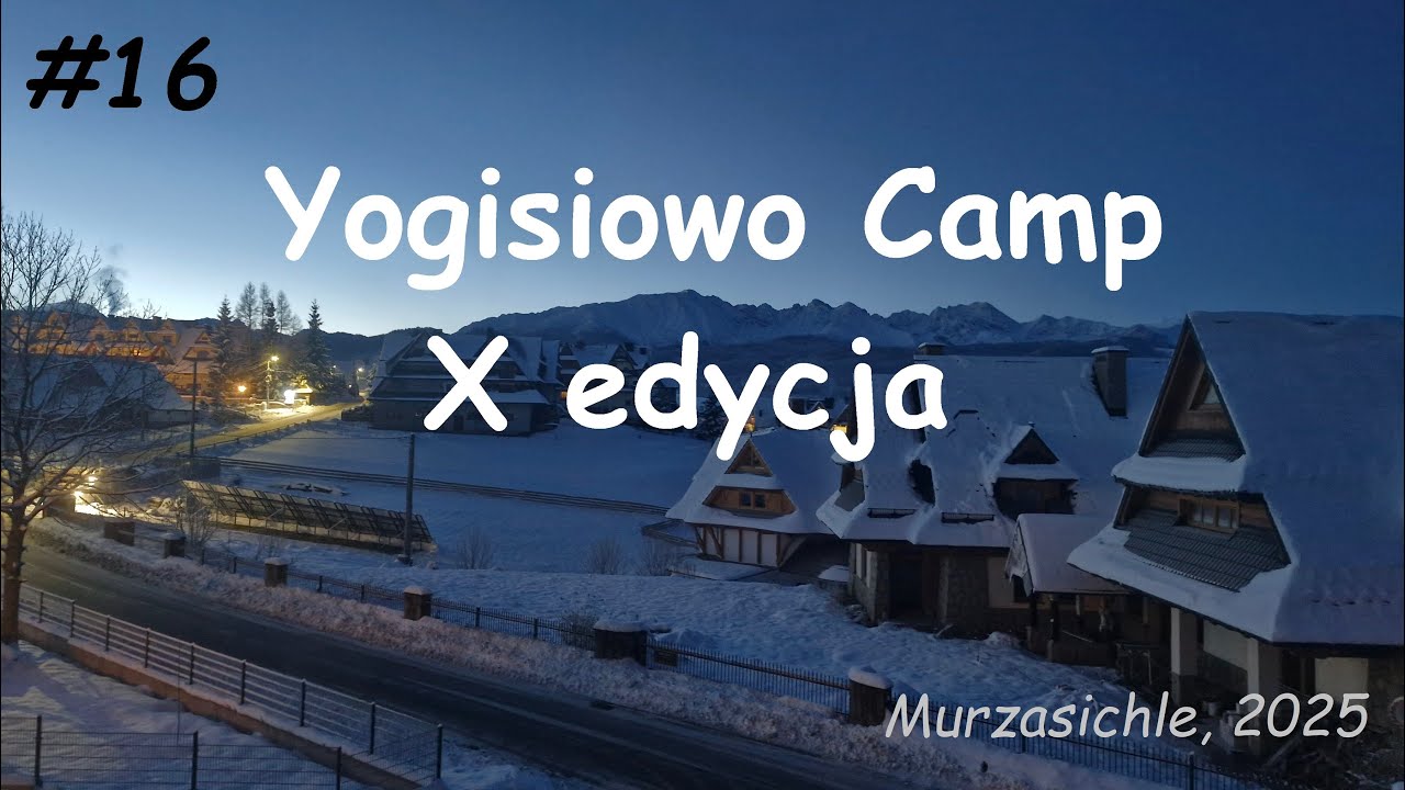 #16 Yogisiowo Camp X Edycja