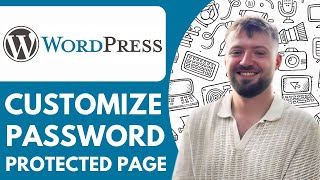 How To Customize A Password Protected Page In Wordpress - 2025 (Simple Tutorial)