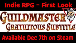 GuildMaster Gratuitous Subtitle - First Look