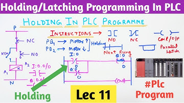 How to do Holding in PLC । Latching in PLC ।  Plc Programming-01
