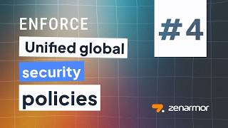 How to Enforce Unified Global Security Policies Across Your Entire Organization