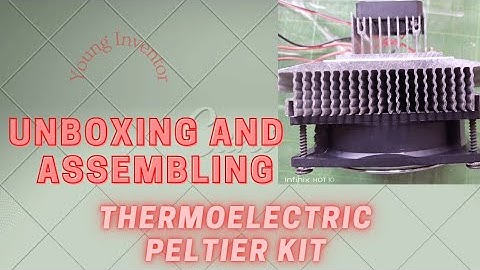 Unboxing and Assembling DIY thermoelectric peltier refrigeration kit, ( Testing )