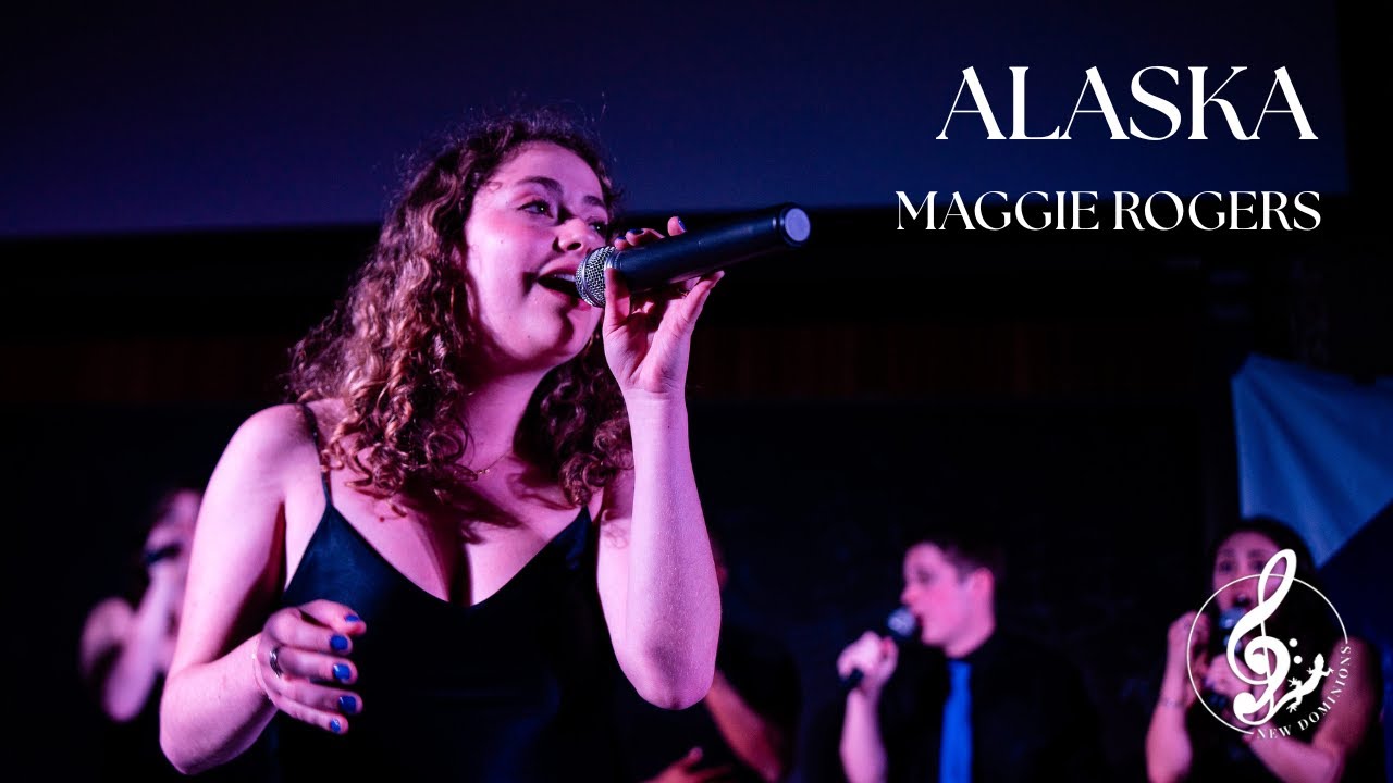 Watch Alaska (Maggie Rogers) | New Dominions A Cappella on YouTube Watch Alaska (Maggie Rogers) | New Dominions A Cappella on YouTube