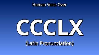 👉 How To Say: CCCLX - Latin Pronunciation