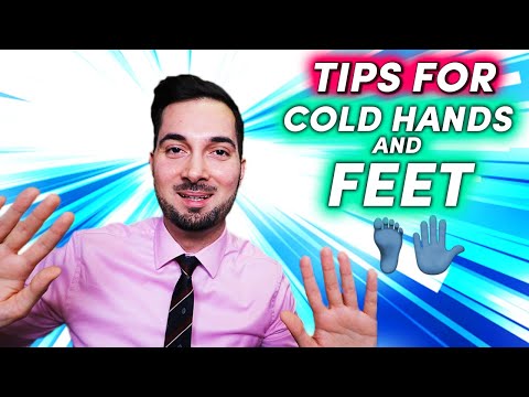 Cold Hands Feet | Why Are My Feet and Hands Always Cold Treatment