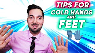 Cold Hands Feet | Why Are My Feet and Hands Always Cold Treatment