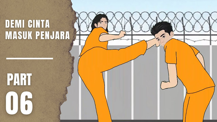 DEMI CINTA MASUK PENJARA Part 6 - Animasi Kampung