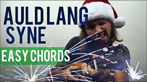 Auld Lang Syne | Ukulele Lesson | Chords