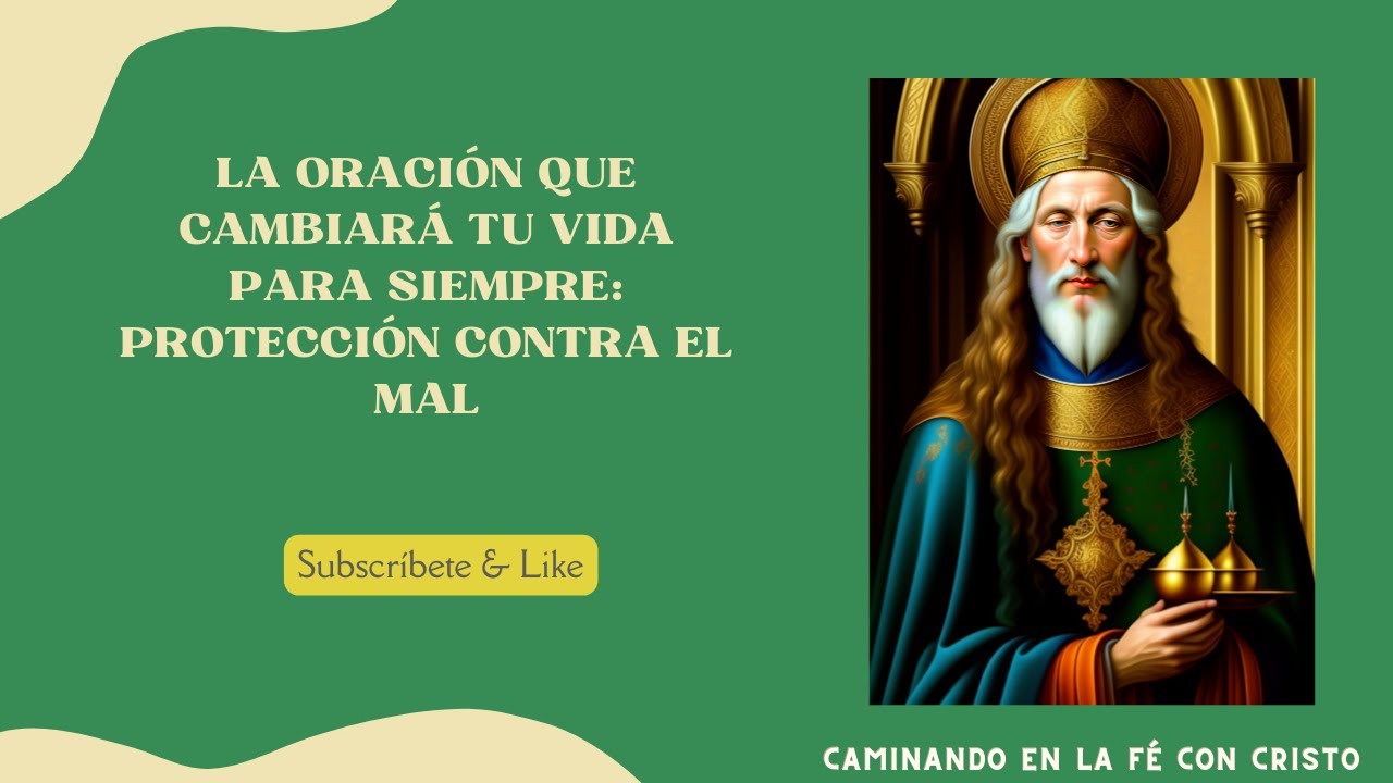 LA ORACIÓN QUE CAMBIARÁ TU VIDA PARA SIEMPRE: PROTECCIÓN CONTRA EL MAL ...