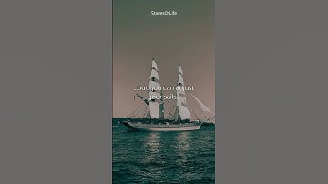 StagesOfLife - How to adjust your sails when the wind is against you.