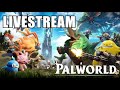 Palworld Livestream! DAY 2!!! Come hang with us!