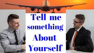 Tell me something about yourself, apne bare me btaye, interview tips, airline airport interview tips