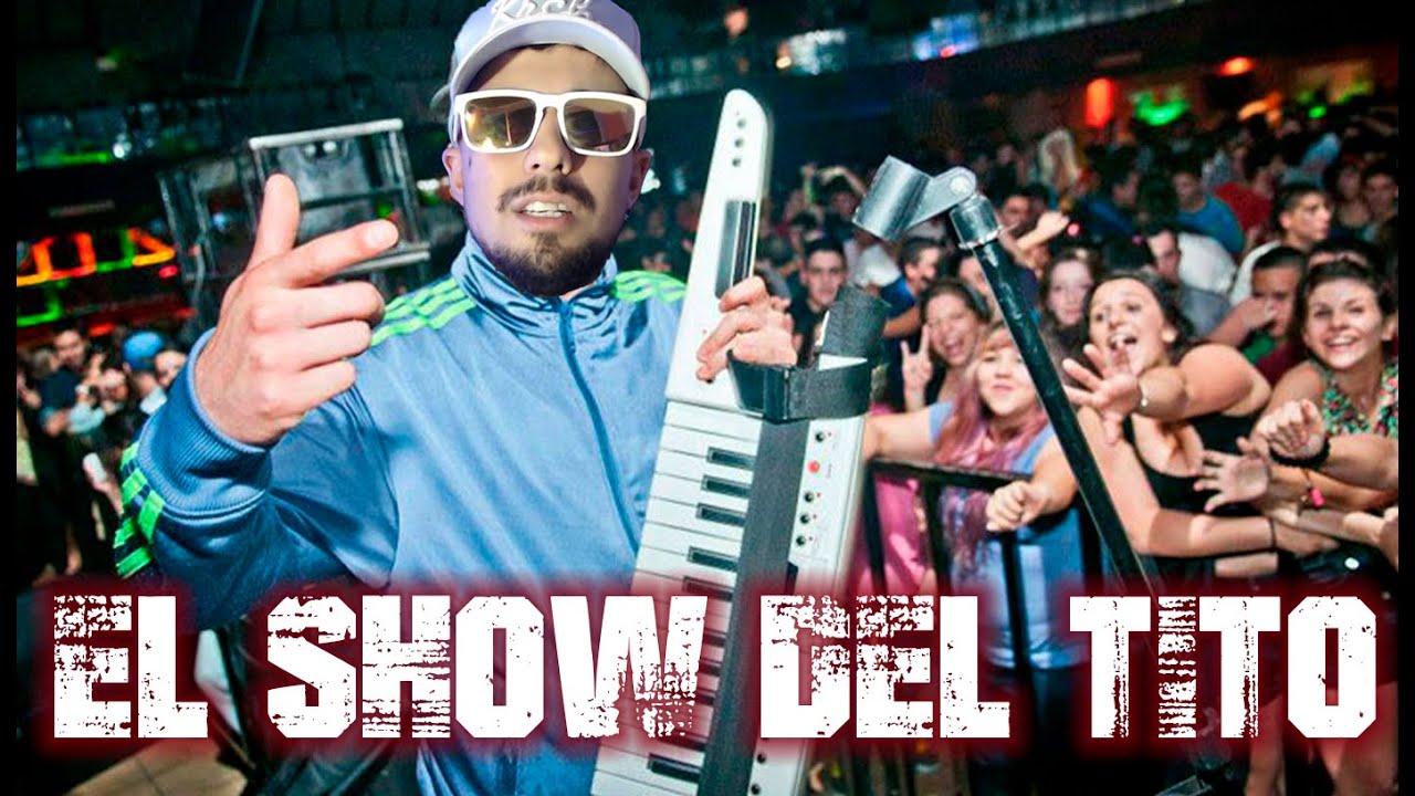 EL SHOW DEL TITO - YouTube