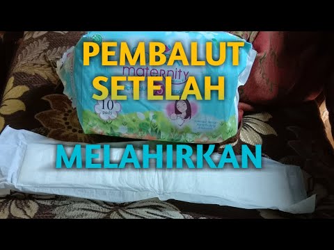 Video: Cara Memakai Pembalut Selepas Melahirkan Anak