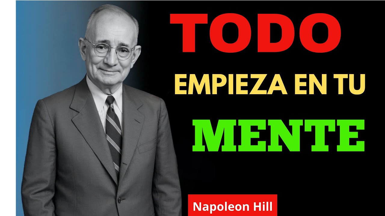 Cómo usar tu mente para cambiar tu vida –Napoleon Hill - YouTube