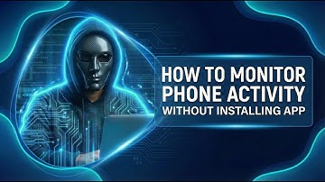 How to Monitor Phone Activity Without Installing App
