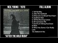 N̲e̲i̲l Y̲o̲u̲ng - 1970 Greatest Hits - A̲̲fte̲r T̲he̲ G̲o̲ld R̲u̲sh (Full Album)