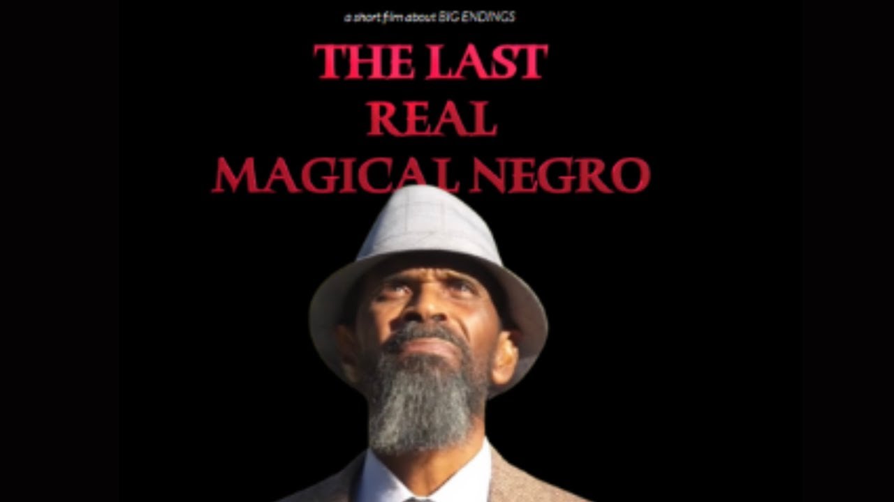 The Last Real Magical Negro Official-official trailer.