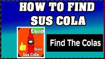 How To Find SUS COLA in FIND THE COLAS ROBLOX [Update] [walkthrough]