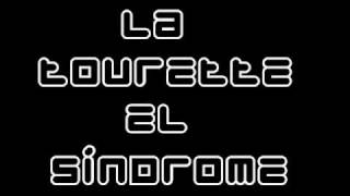 La Tourette - 04. Clean your ears (con Oscar) [El Sindrome]