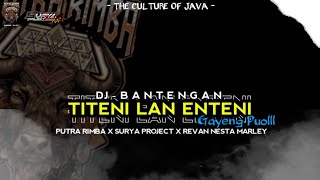 DJ Bantengan Putra Rimba|Titeni Lan Enteni By Surya Project