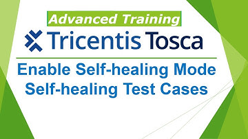 TRICENTIS Tosca 16.0 - Lesson 26 | Enable Self-healing Mode | Self-healing Test Cases | AI Powered
