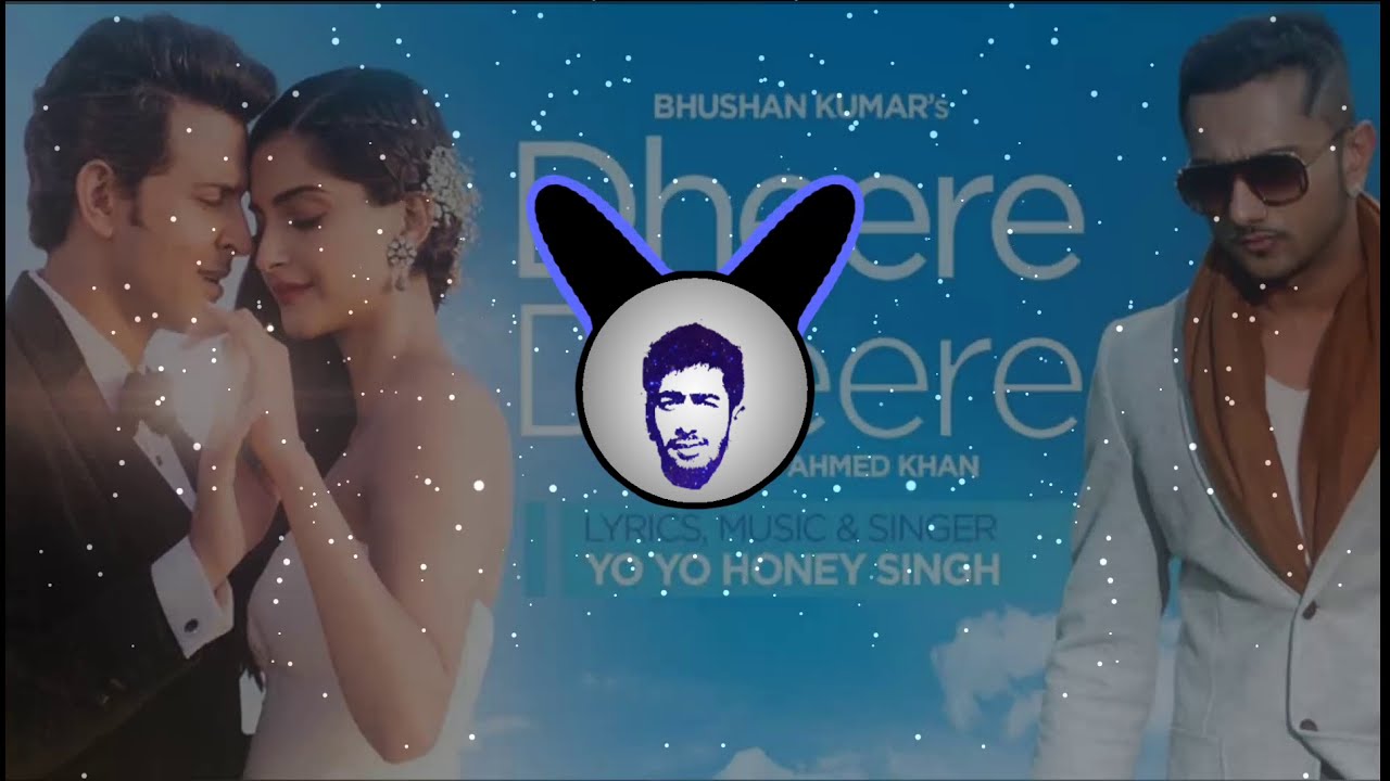 Dheere Dheere (Bass Boosted) Yo Yo Honey Singh Hritik Roshan