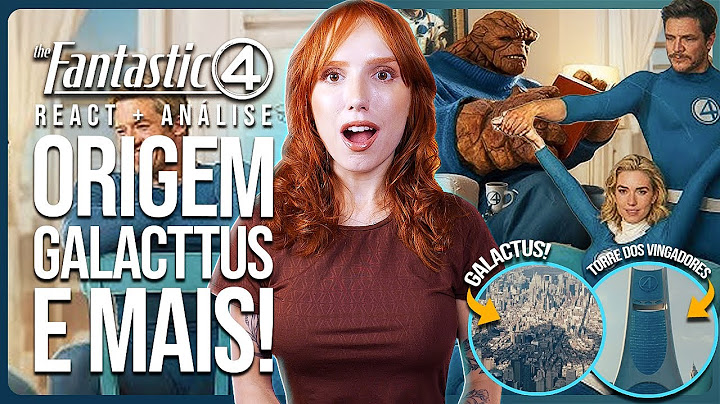 QUARTETO FANTÁSTICO: ESTOU NO HYPE! | Trailer React + Primeiras Impressões